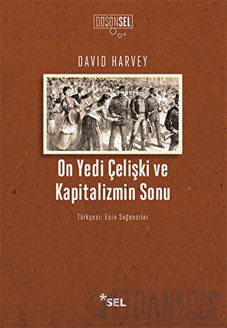 On Yedi Çelişki ve Kapitalizmin Sonu