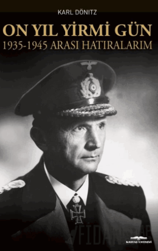 On Yıl Yirmi Gün 1935-1945 Arası Hatıralarım
