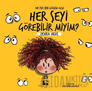 On Yüz Bin Gözüm Olsa Her Şeyi Görebilir Miyim?