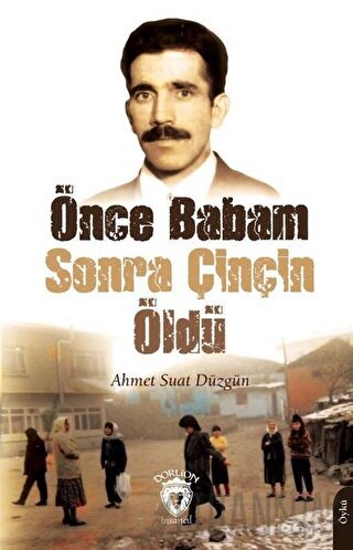 Önce Babam Sonra Çinçin Öldü