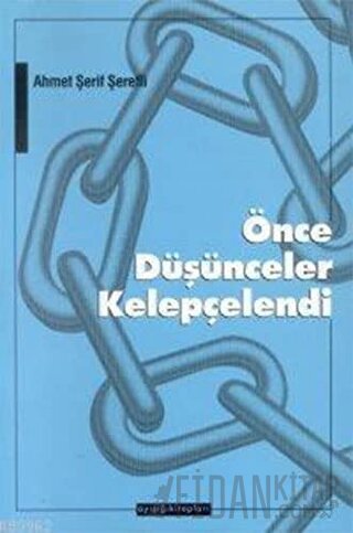 Önce Düşünceler Kelepçelendi