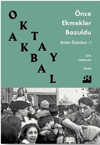 Önce Ekmekler Bozuldu