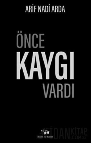 Önce Kaygı Vardı