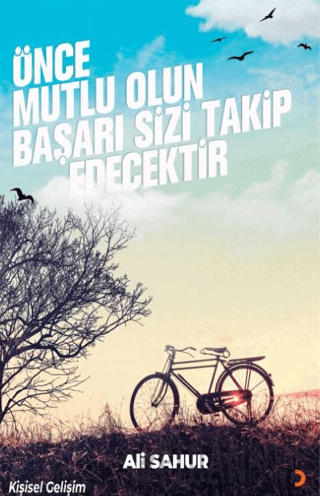 Önce Mutlu Olun Başarı Sizi Takip Edecektir