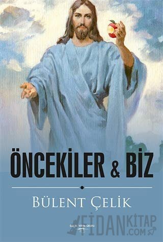 Öncekiler ile Biz