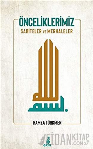 Önceliklerimiz Hamza Türkmen