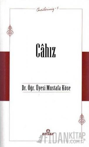 Öncülerimiz - 5 Cahız