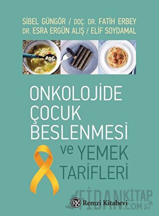 Onkolojide Çocuk Beslenmesi ve Yemek Tarifleri