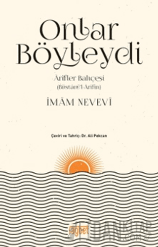 Onlar Böyleydi - Arifler Bahçesi (Büstanü'l-Arifin)