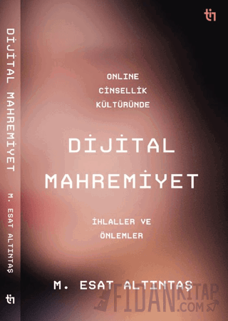 Online Cinsellik Kültüründe Dijital Mahremiyet