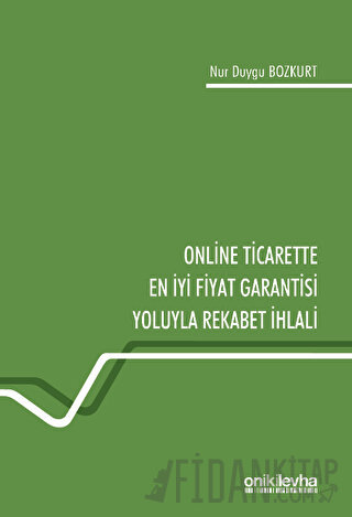 Online Ticarette En İyi Fiyat Garantisi Yoluyla Rekabet İhlali