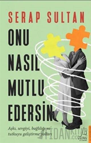 Onu Nasıl Mutlu Edersin
