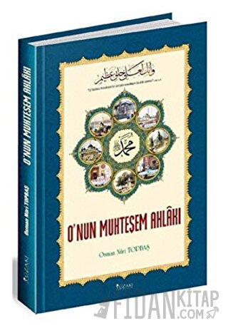 O'nun Muhteşem Ahlakı (Ciltli)