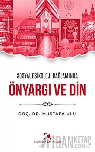 Önyargı ve Din Mustafa Ulu