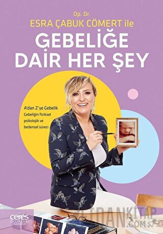 Op. Dr. Esra Çabuk Cömert ile Gebeliğe Dair Her Şey