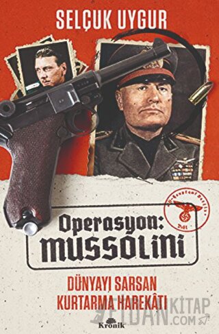 Operasyon: Mussolini Selçuk Uygur