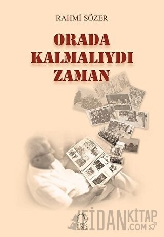 Orada Kalmalıydı Zaman