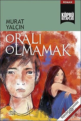 Oralı Olmamak