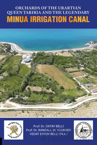 Orchards of The Urartian Queen Tariria and The Legendary Minua Irrigation Canal