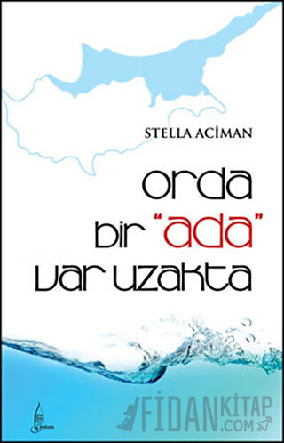 Orda Bir Ada Var Uzakta Stella Aciman