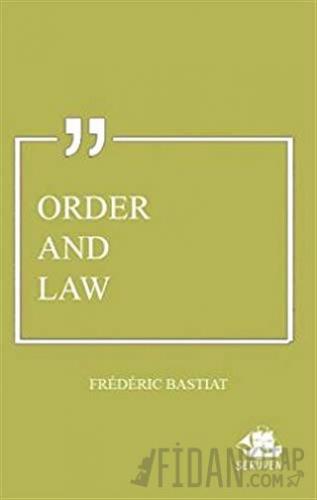 Order and Law Frederic Bastiat