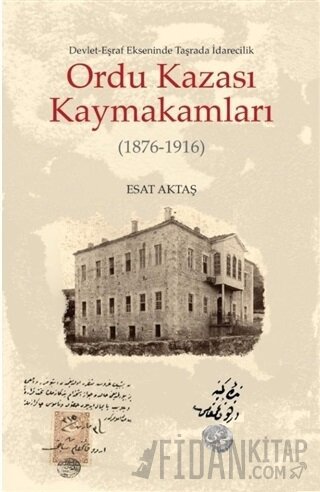 Ordu Kazası Kaymakamları (1876-1916)