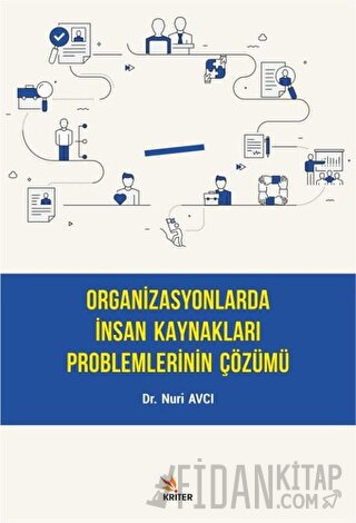 Organizasyonlarda İnsan Kaynakları Problemlerinin Çözümü
