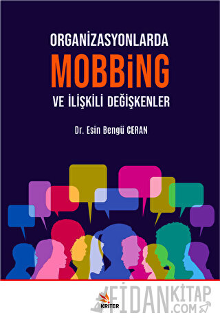 Organizasyonlarda Mobbing ve İlişkili Değişkenler