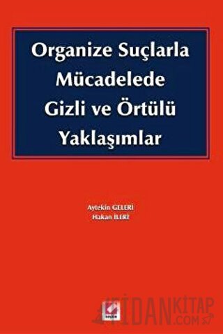 Organize Suçlarla Mücadelede Gizli ve Örtülü Yaklaşımlar
