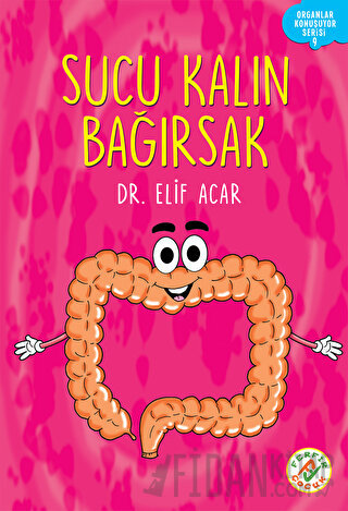 Sucu Kalın Bağırsak - Organlar Konuşuyor Serisi 9