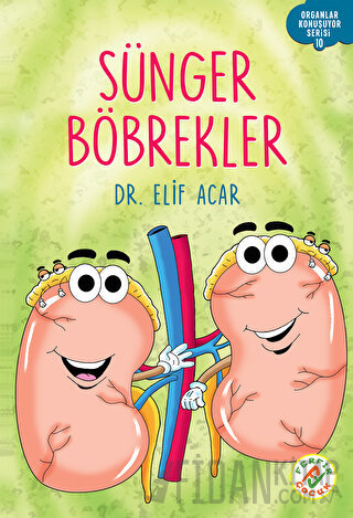 Sünger Böbrekler - Organlar Konuşuyor Serisi 10