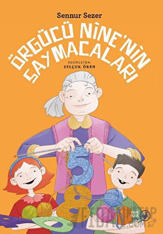 Örgücü Nine’nin Saymacaları Sennur Sezer