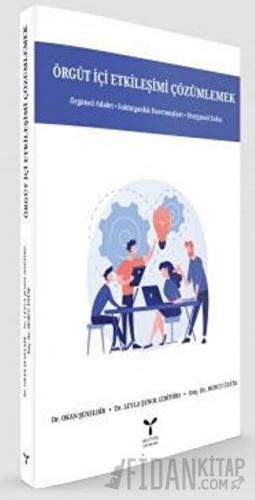 Örgüt İçi Etkileşimi Çözümlemek