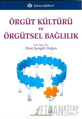 Örgüt Kültürü ve Örgütsel Bağlılık