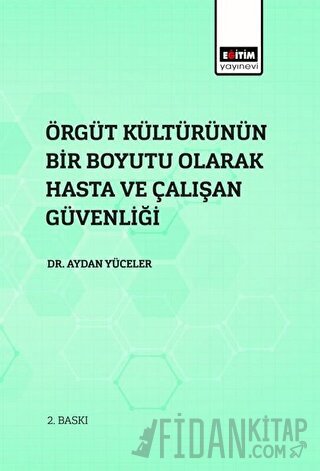 Örgüt Kültürünün Bir Boyutu Olarak Hasta Ve Çalışan Güvenliği