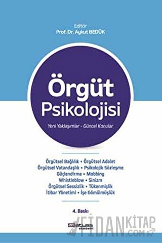 Örgüt Psikolojisi: Yeni Yaklaşımlar Güncel Konular Aykut Bedük