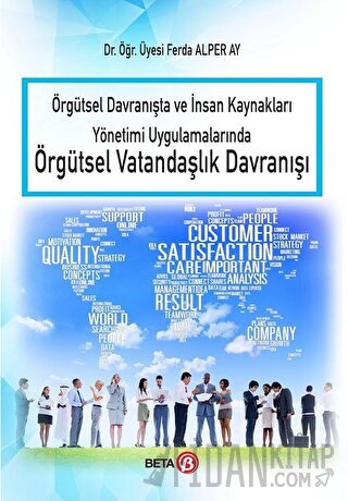 Örgütsel Davranışta ve İnsan Kaynakları Yönetimi Uygulamalarında Örgütsel Vatandaşlık Davranışı