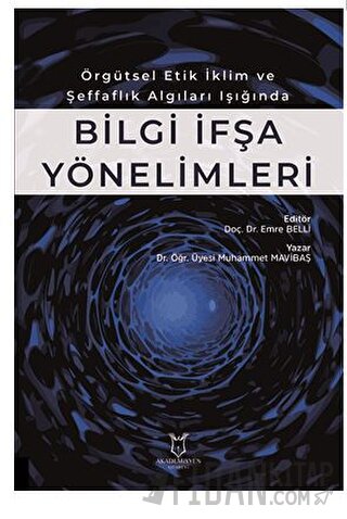 Örgütsel Etik İklim ve Şeffaflık Algıları Işığında Bilgiİ fşa Yönelimleri