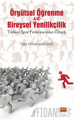 Örgütsel Öğrenme Ve Bireysel Yenilikçilik