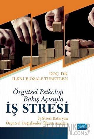 Örgütsel Psikoloji Bakış Açısıyla İş Stresi