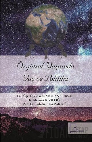 Örgütsel Yaşamda Güç Ve Politika