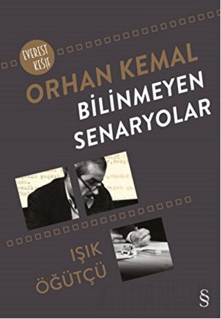 Orhan Kemal Bilinmeyen Senaryolar Işık Öğütçü
