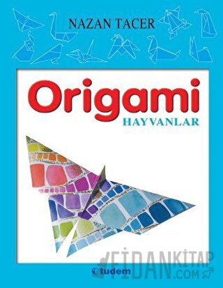 Origami - Hayvanlar Nazan Tacer