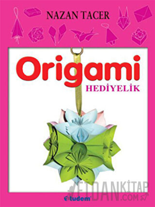 Origami: Hediyelik Nazan Tacer