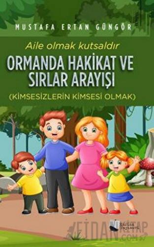 Ormanda Hakikat ve Sırlar Arayışı