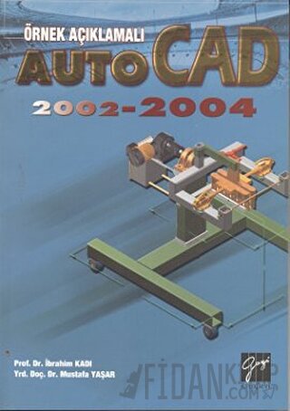 Örnek Açıklamalı AutoCAD 2002-2004 İbrahim Kadı