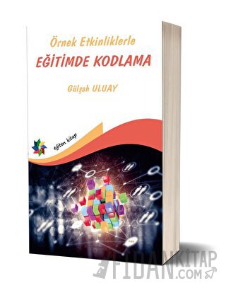Örnek Etkinliklerle Eğitimde Kodlama