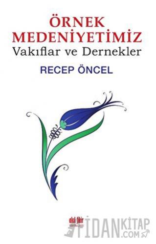 Örnek Medeniyetimiz