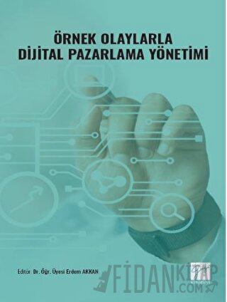 Örnek Olaylarla Dijital Pazarlama Yönetimi