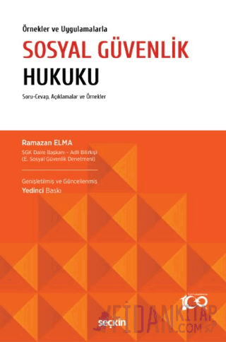 Örnekler ve Uygulamalarla Sosyal Güvenlik Hukuku (Ciltli)